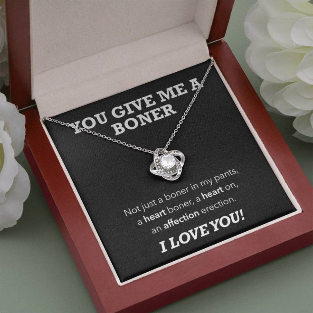 You Give Me A Boner Love Knot Necklace, Funny Girlfriend Wife Necklace Gift, Mother&#8217;s Day Gifts