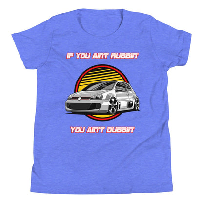 If You Ain't Rubbin' You Ain't Dubbin' Youth Shirt